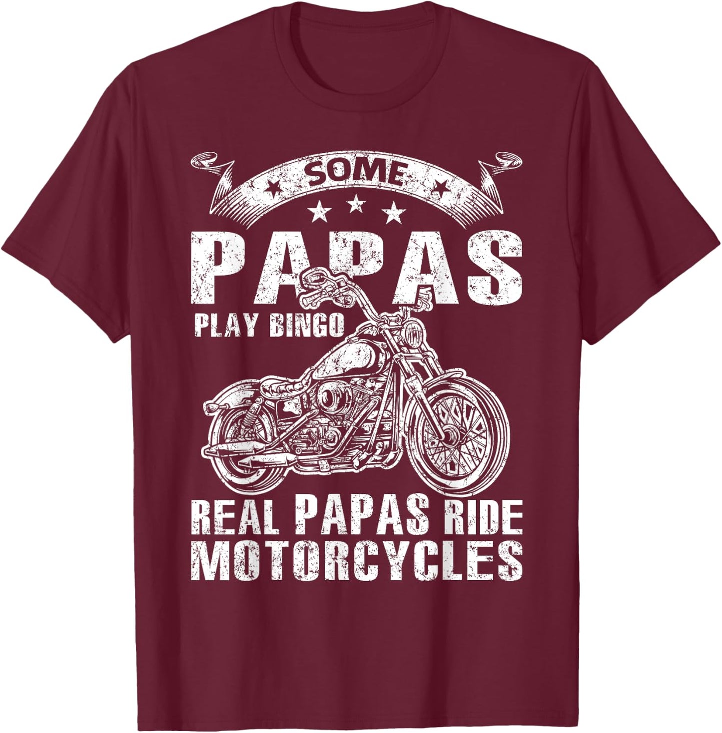 Some Papas Play Bingo Real Papas Ride Motorcycles T-Shirt - T-Shirt | Maroon