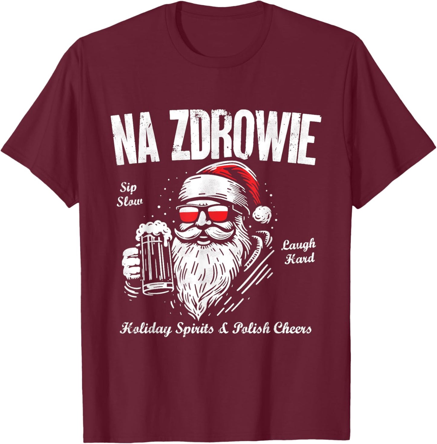 Funny Polish Christmas Santa Cool Na Zdrowie Poland Beer T-Shirt - T-Shirt | Maroon