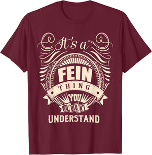 It is a FEIN Thing T-Shirt - T-Shirt | Maroon