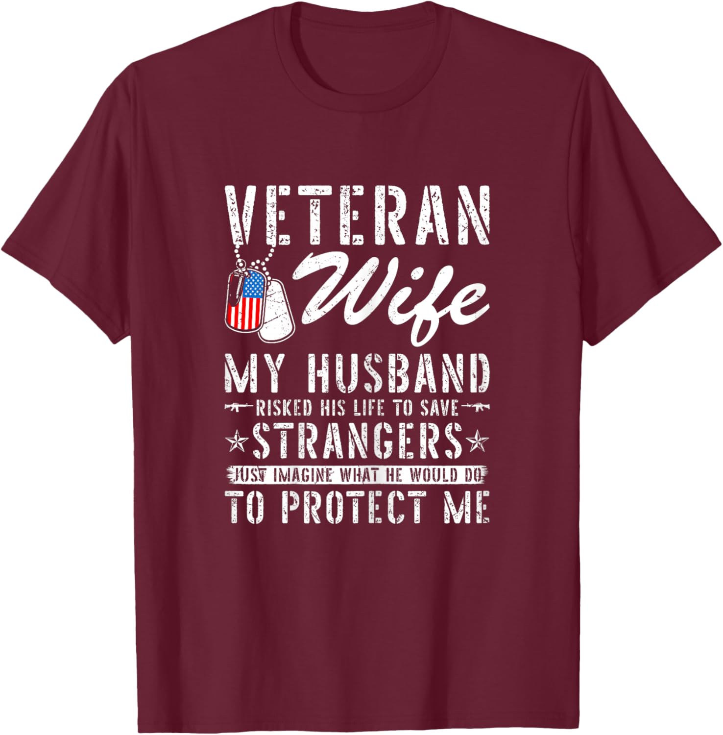 Veteran Wife US Veteran Army Husband Soldier T-Shirt - T-Shirt | Maroon