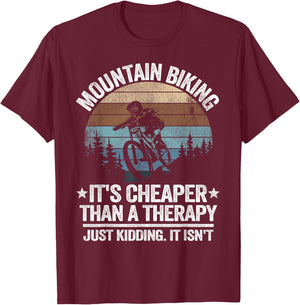 Mountain Biking It's Cheaper Than A Therapy Mountain Bike T-Shirt - T-Shirt | Maroon