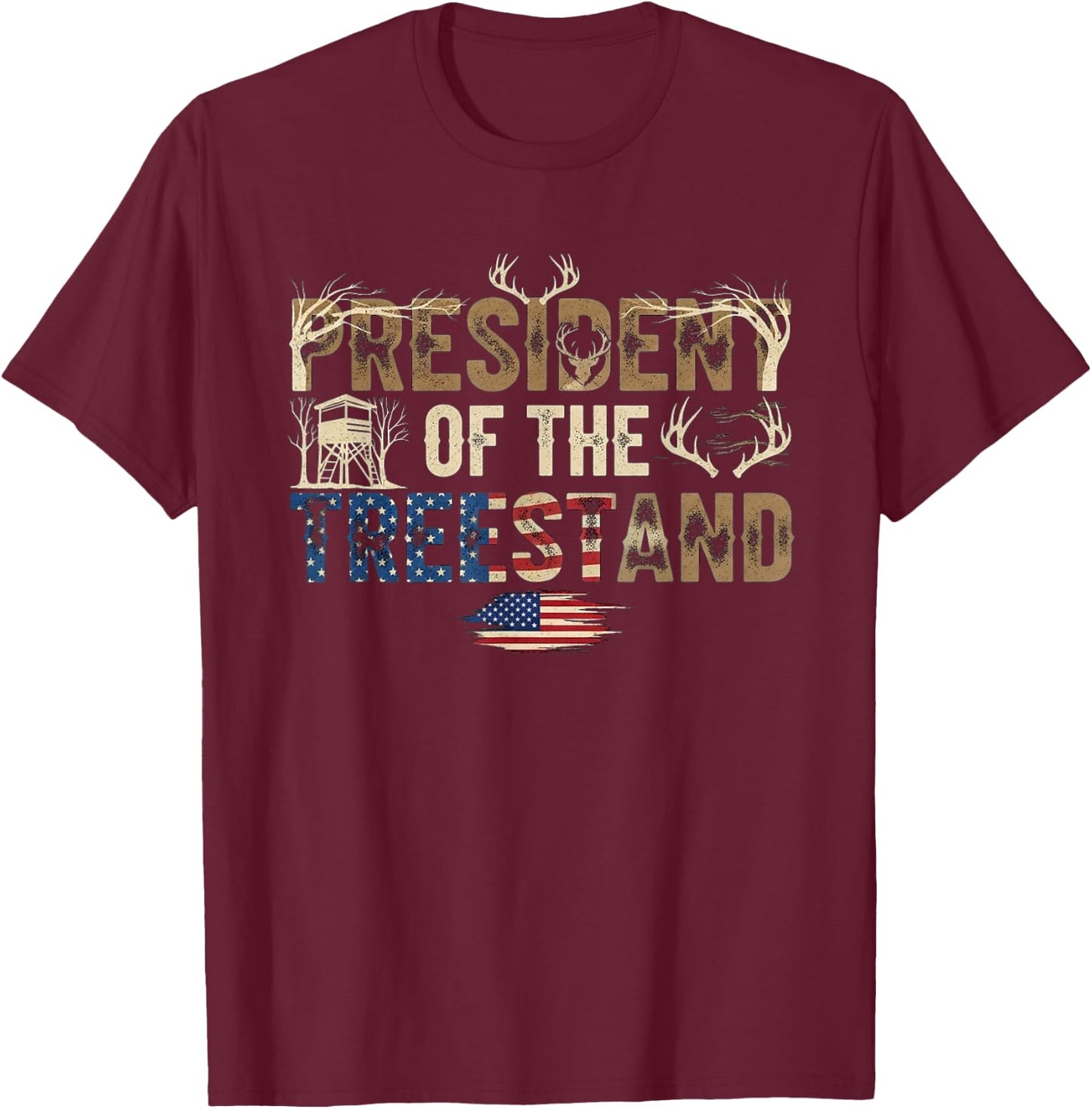 President Tree Stand Hunter - Deer Hunting T-Shirt - T-Shirt | Maroon