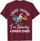 I Raise Chickens I'm Literally a Chicken Tender Funny T-Shirt - T-Shirt | Maroon