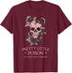 PRETTY LITTLE POISON SHE CAME WITH A WARNING Funny design T-Shirt - T-Shirt | Maroon