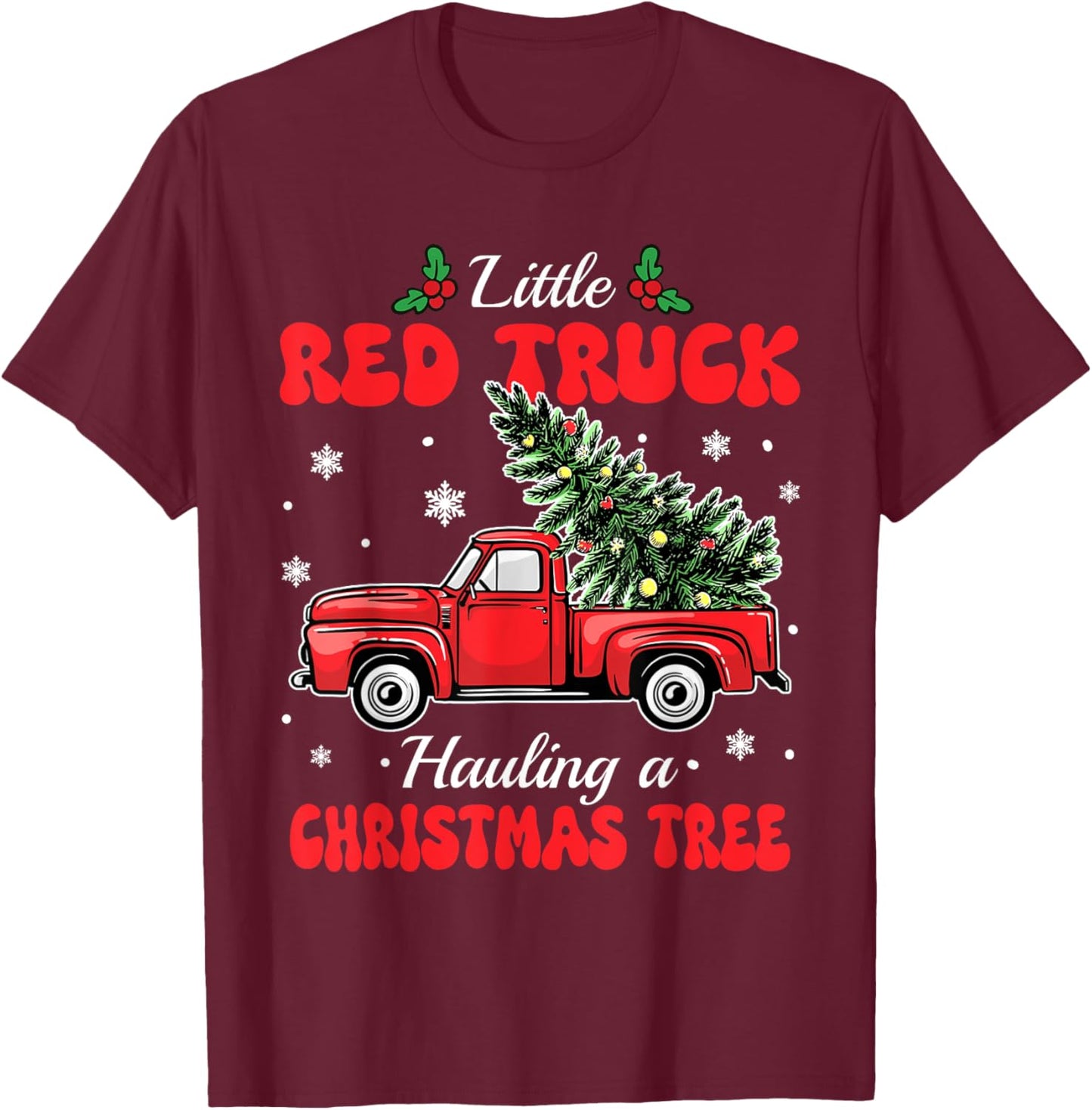 Little Red Trucks Hauling Santa Christmas Tree Party Winter T-Shirt - T-Shirt | Maroon
