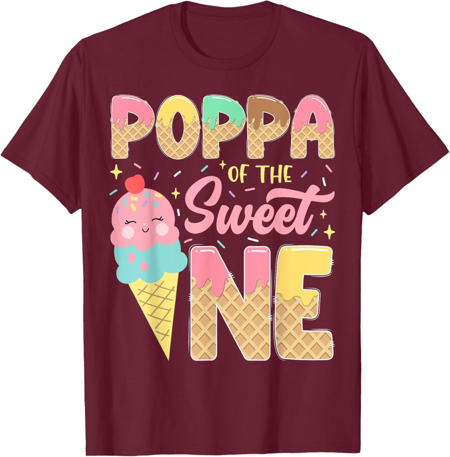 Poppa Of The Sweet One 1St Birthday Ice Cream Lover T-Shirt - T-Shirt | Maroon
