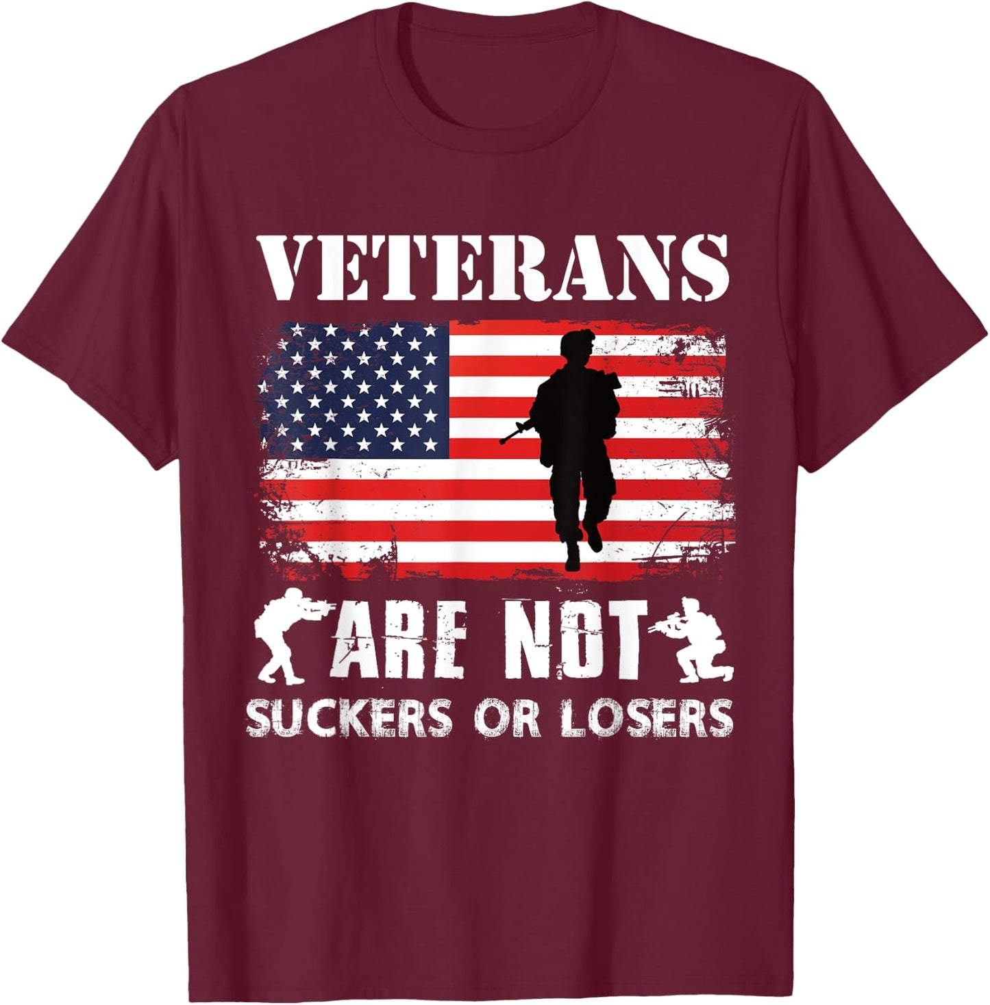 Veterans Are Not Suckers Or Losers T-Shirt - T-Shirt | Maroon