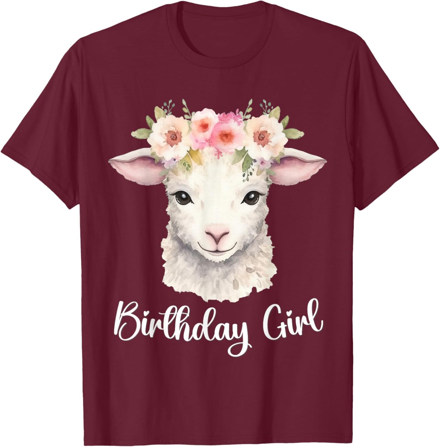 Lamb, Sheep with Flowers for the Birthday Girl T-Shirt - T-Shirt | Maroon
