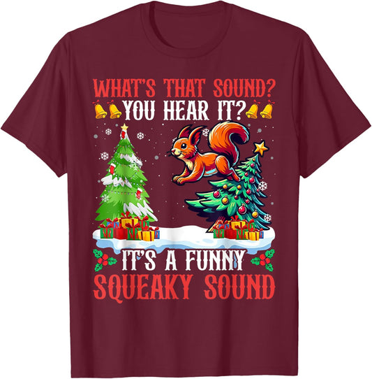 What That Sound You Hear It It's A Funny Squeaky Sound T-Shirt - T-Shirt | Maroon