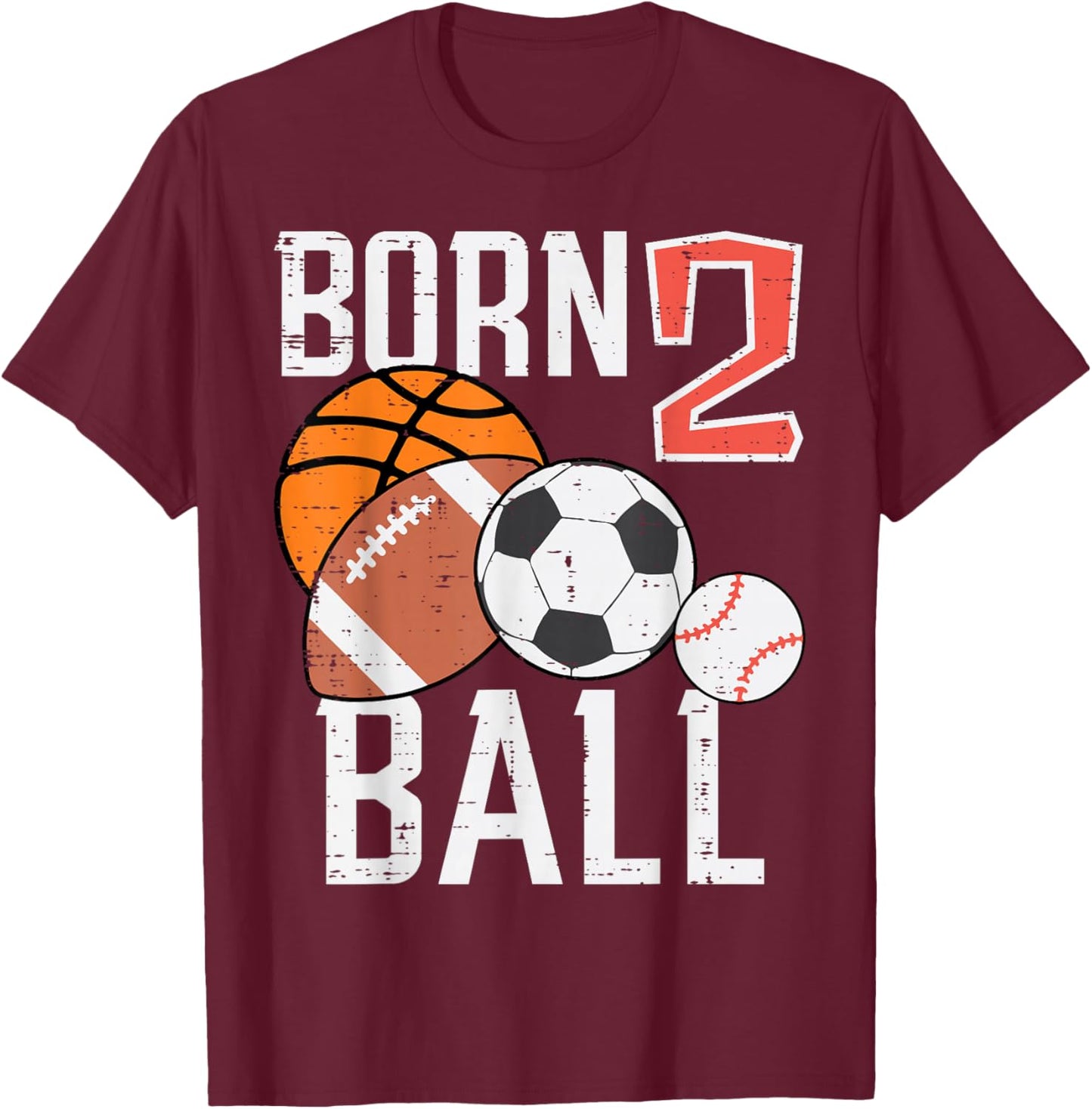 Born Basketball Football 2nd Birthday Toddler Boy Kid T-Shirt - T-Shirt | Maroon