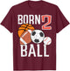 Born Basketball Football 2nd Birthday Toddler Boy Kid T-Shirt - T-Shirt | Maroon