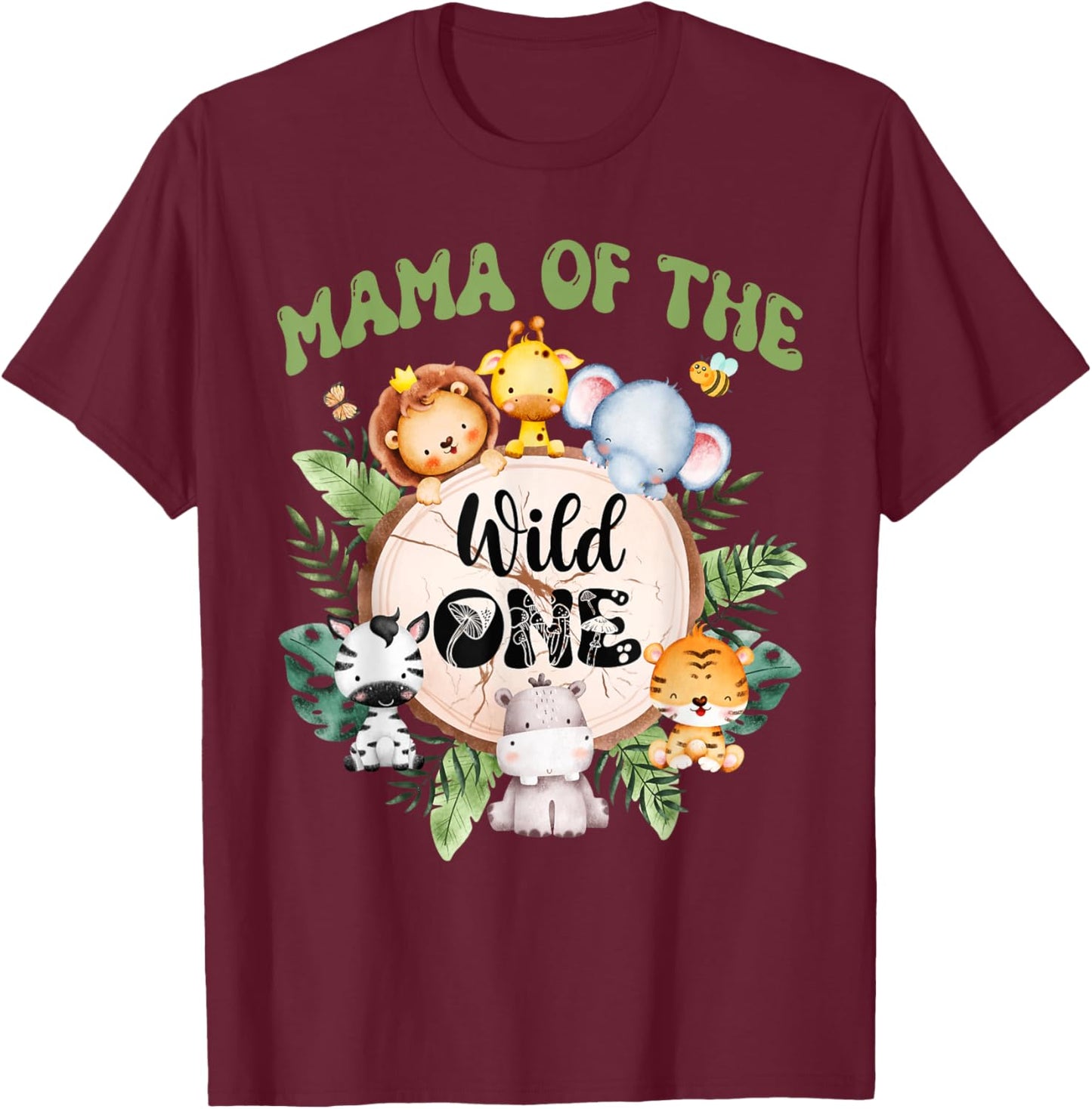 Mama Of The Wild One 1st Birthday Safari Family Matching T-Shirt - T-Shirt | Maroon