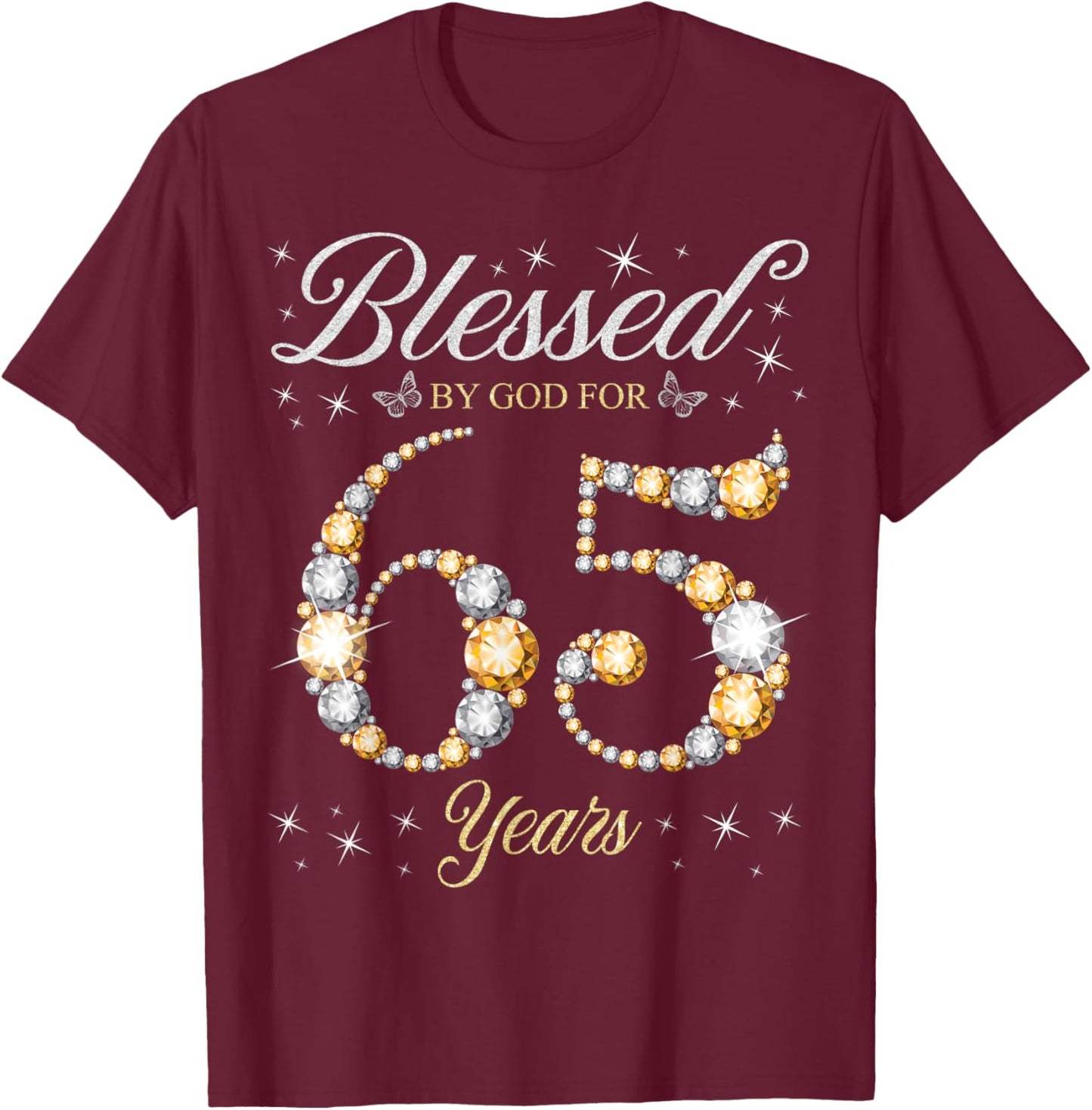 Blessed By God For 65 Years Old 65th Birthday Party T-Shirt - T-Shirt | Maroon
