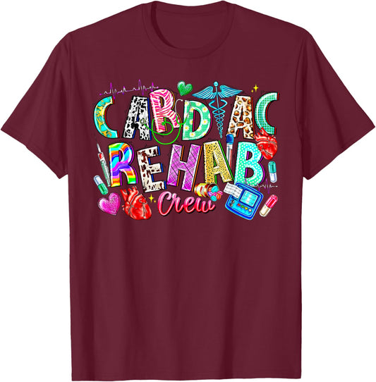 Cardiac Rehab Crew Nurse Cardiologist Nursing EKG Technician T-Shirt - T-Shirt | Maroon