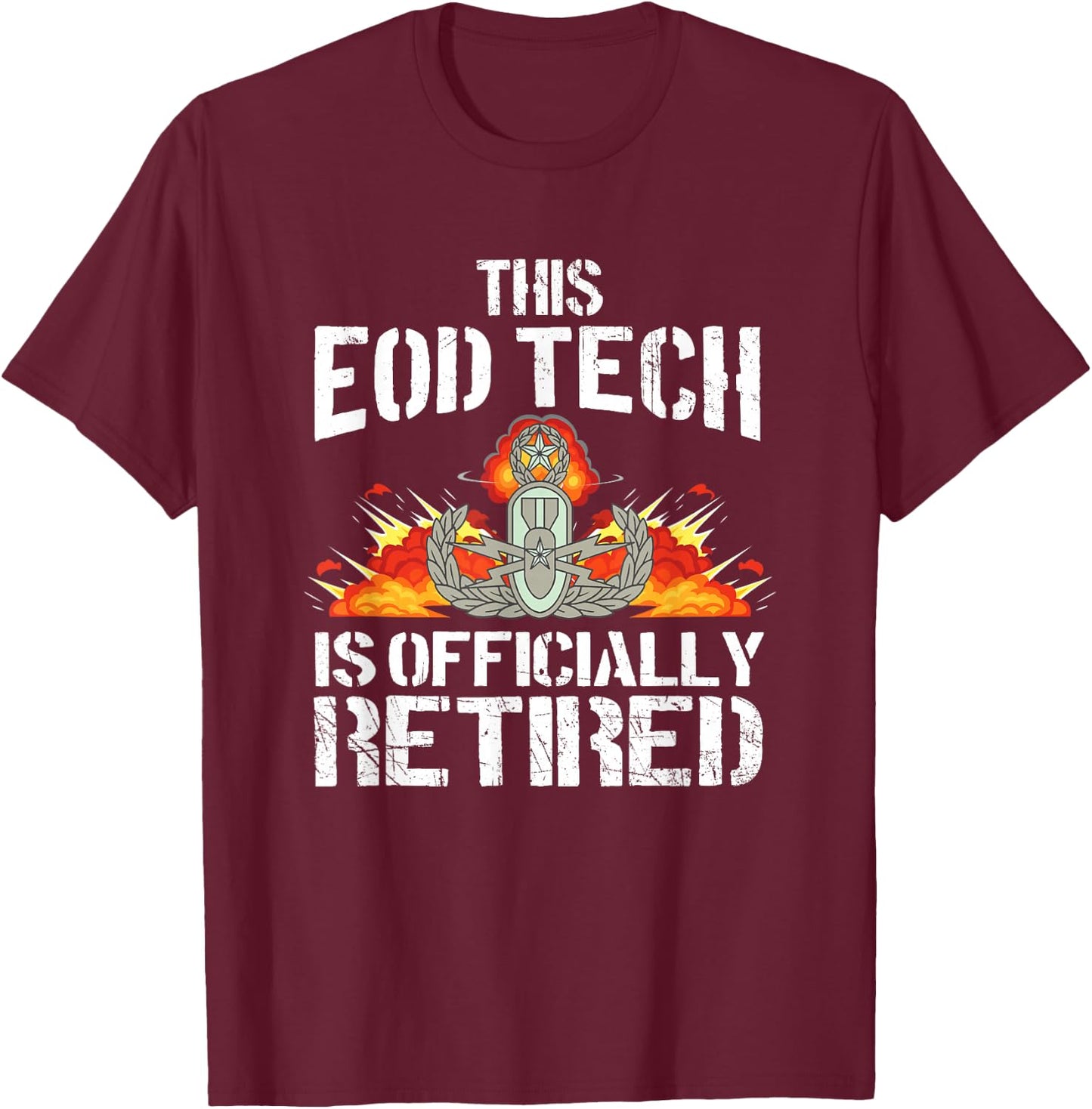 Retired EOD Tech Explosive Ordnance Disposal Master Badge T-Shirt - T-Shirt | Maroon