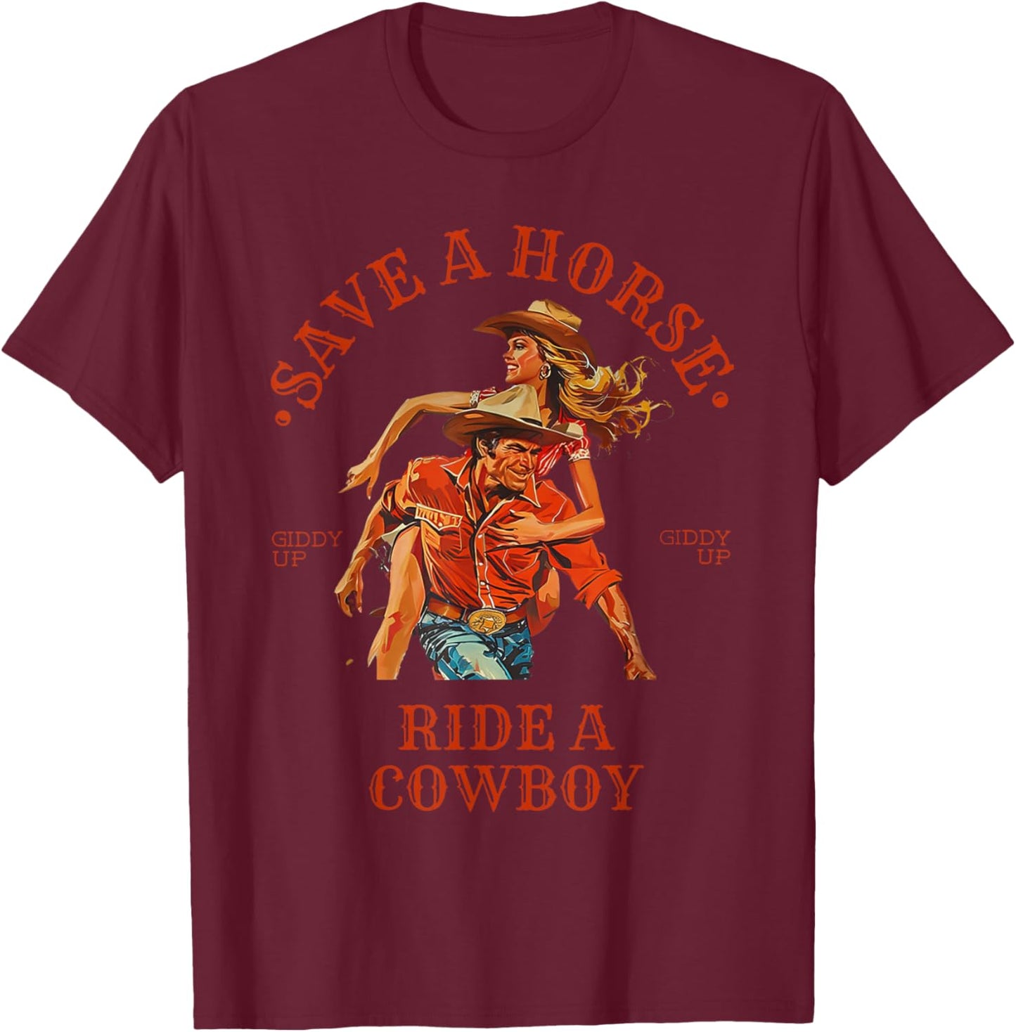Save A Horse Ride A Cowboy Retro Vintage T-Shirt - T-Shirt | Maroon