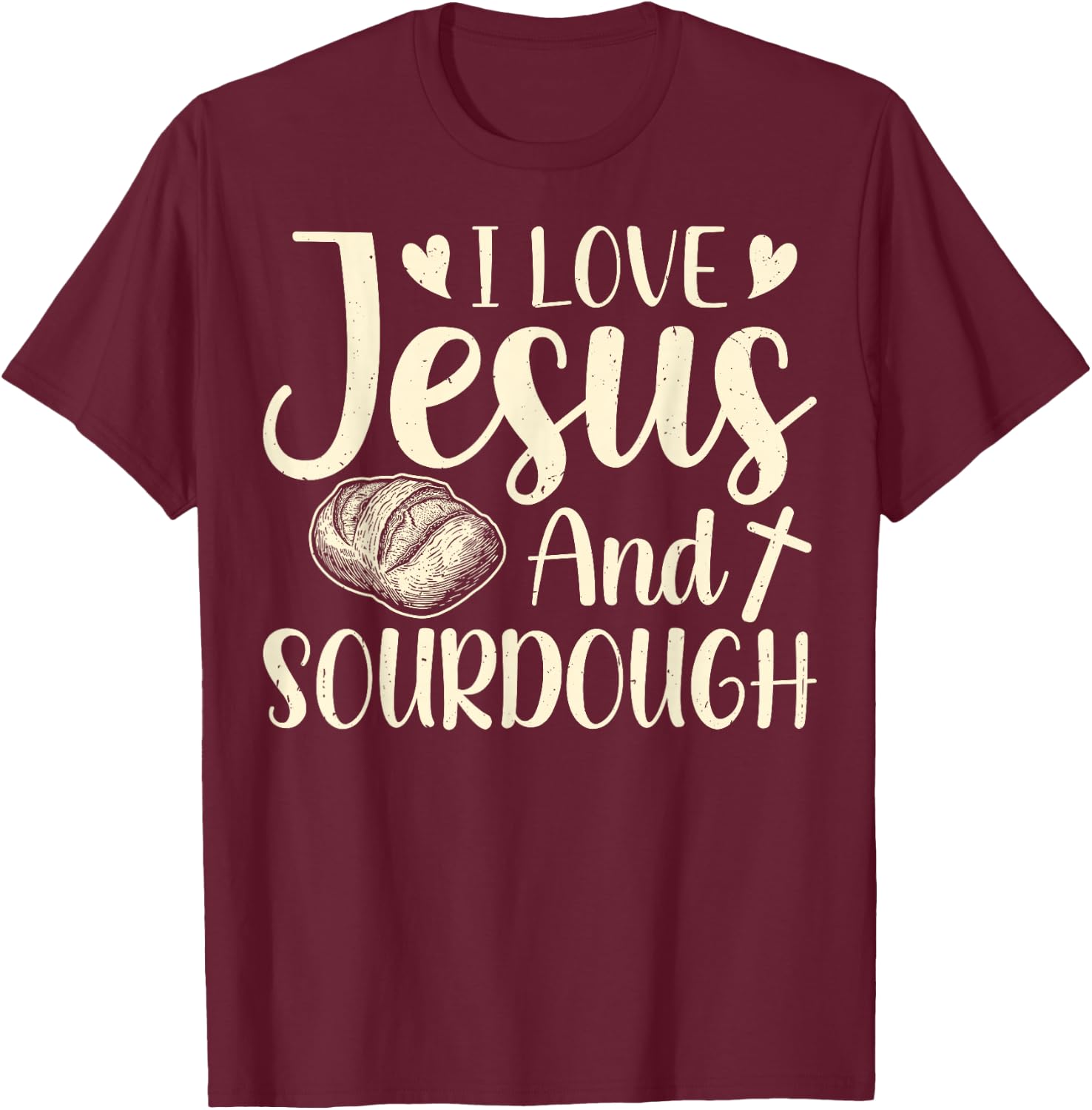 Christian Faith Sourdough Gifts - Love Jesus and Sourdough T-Shirt - T-Shirt | Maroon