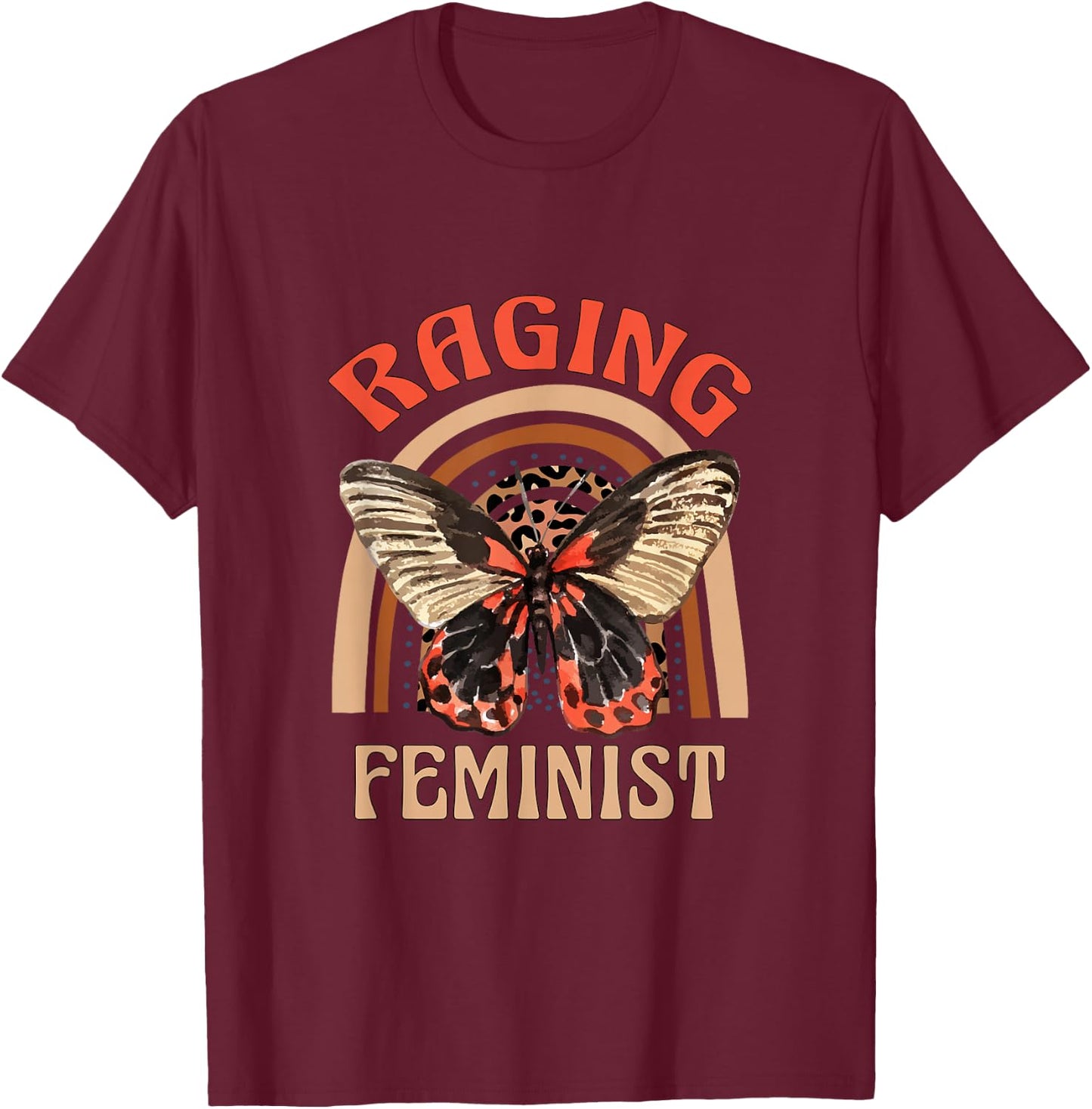 Raging Feminist Butterfly Girl Power Empowered Woman Rainbow T-Shirt - T-Shirt | Maroon