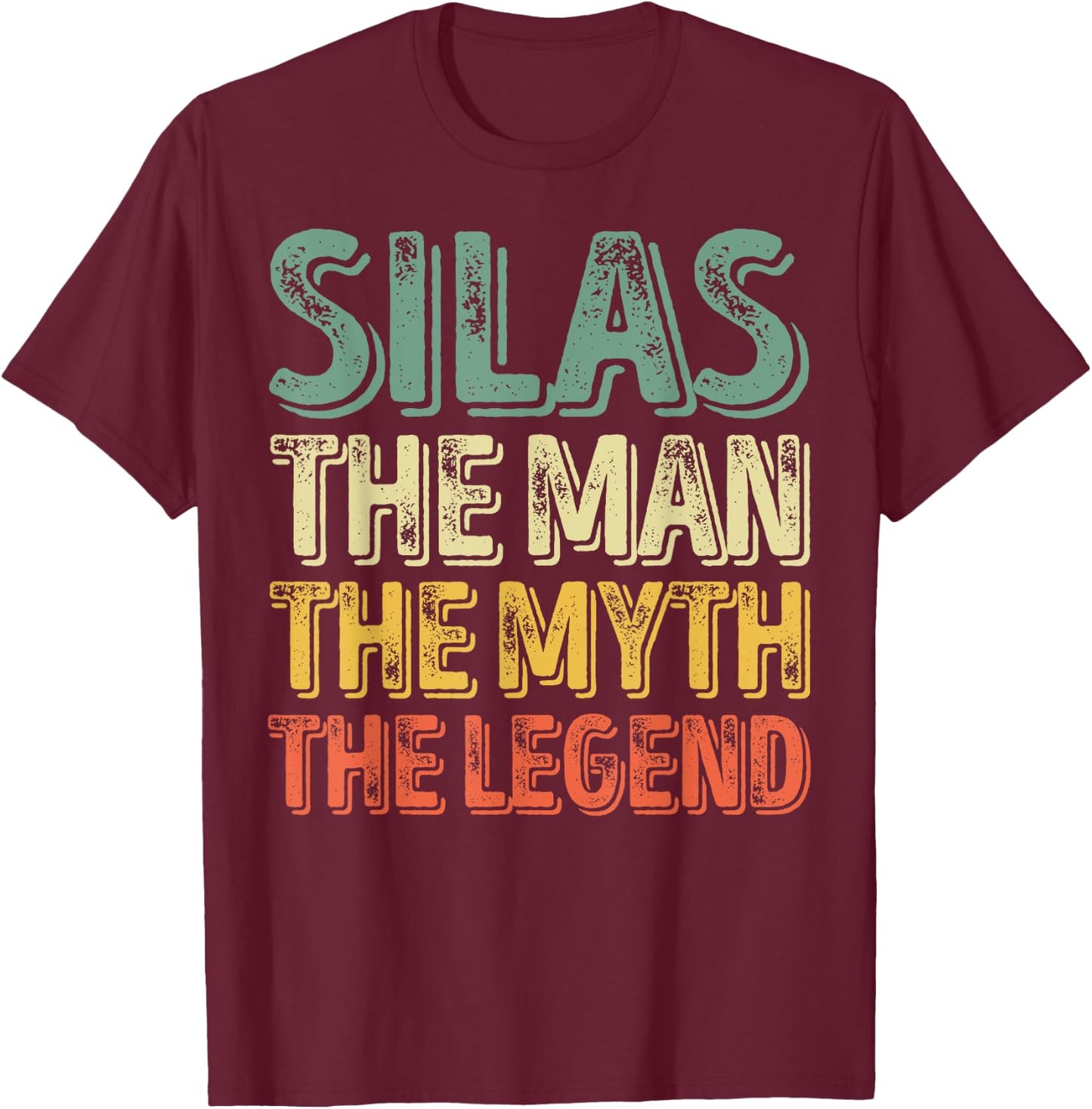 Silas The Man The Myth The Legend Shirt First Name Silas T-Shirt - T-Shirt | Maroon