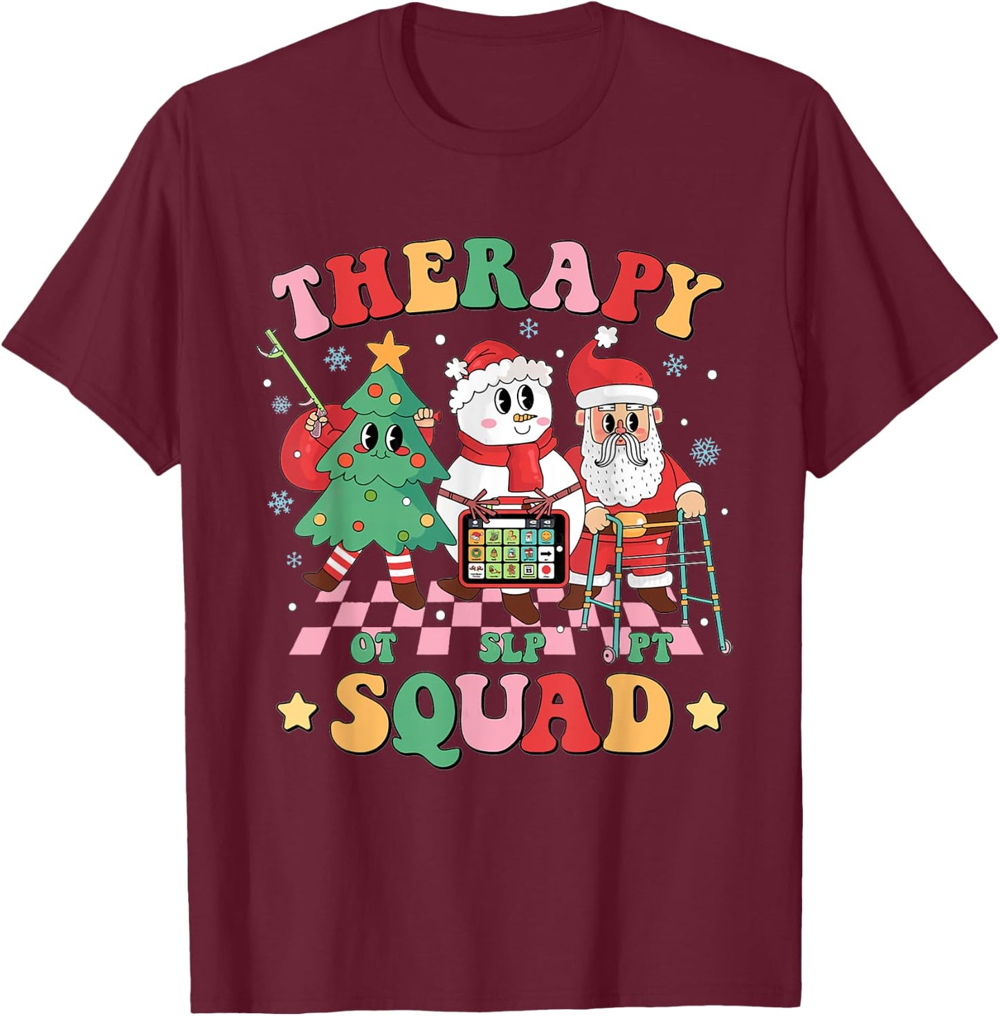 Christmas Therapy Squad SLP OT PT Therapy Team Santa Snow T-Shirt - T-Shirt | Maroon