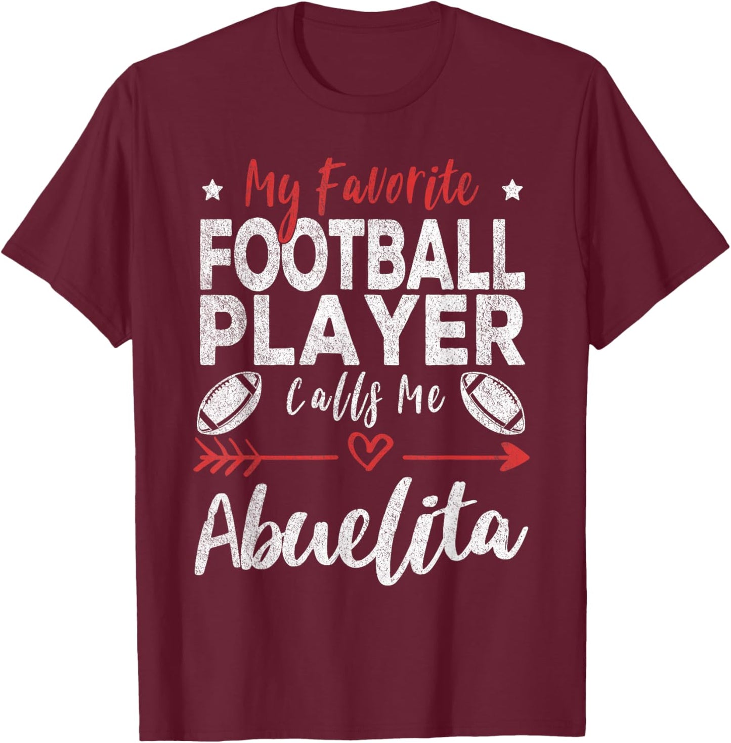 My Favorite Football Player Calls Me Abuelita Mexican T-Shirt - T-Shirt | Maroon