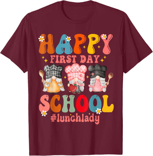 Happy First Day Of School Cafeteria Worker Lunch Lady Funny T-Shirt - T-Shirt | Maroon