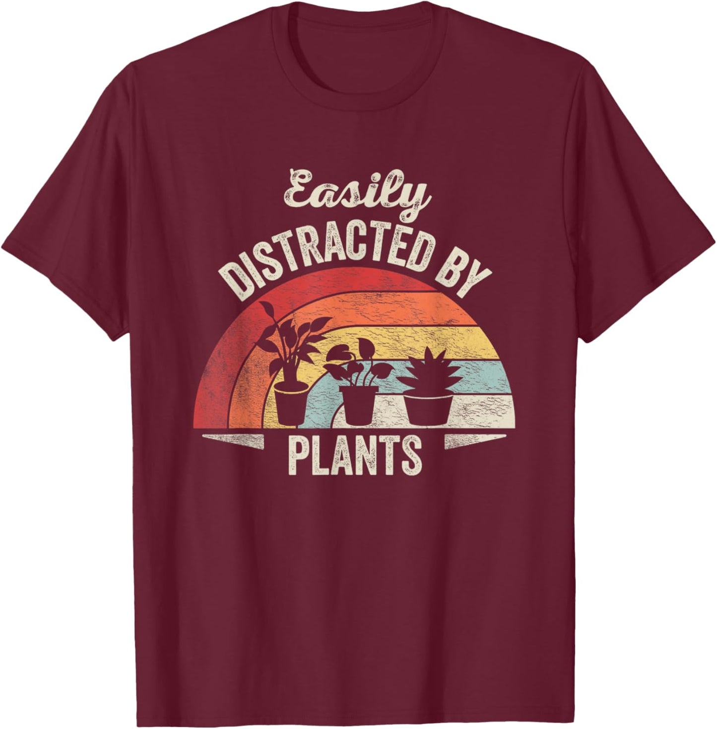 Retro Vintage Easily Distracted by Plants Funny Gardening T-Shirt - T-Shirt | Maroon