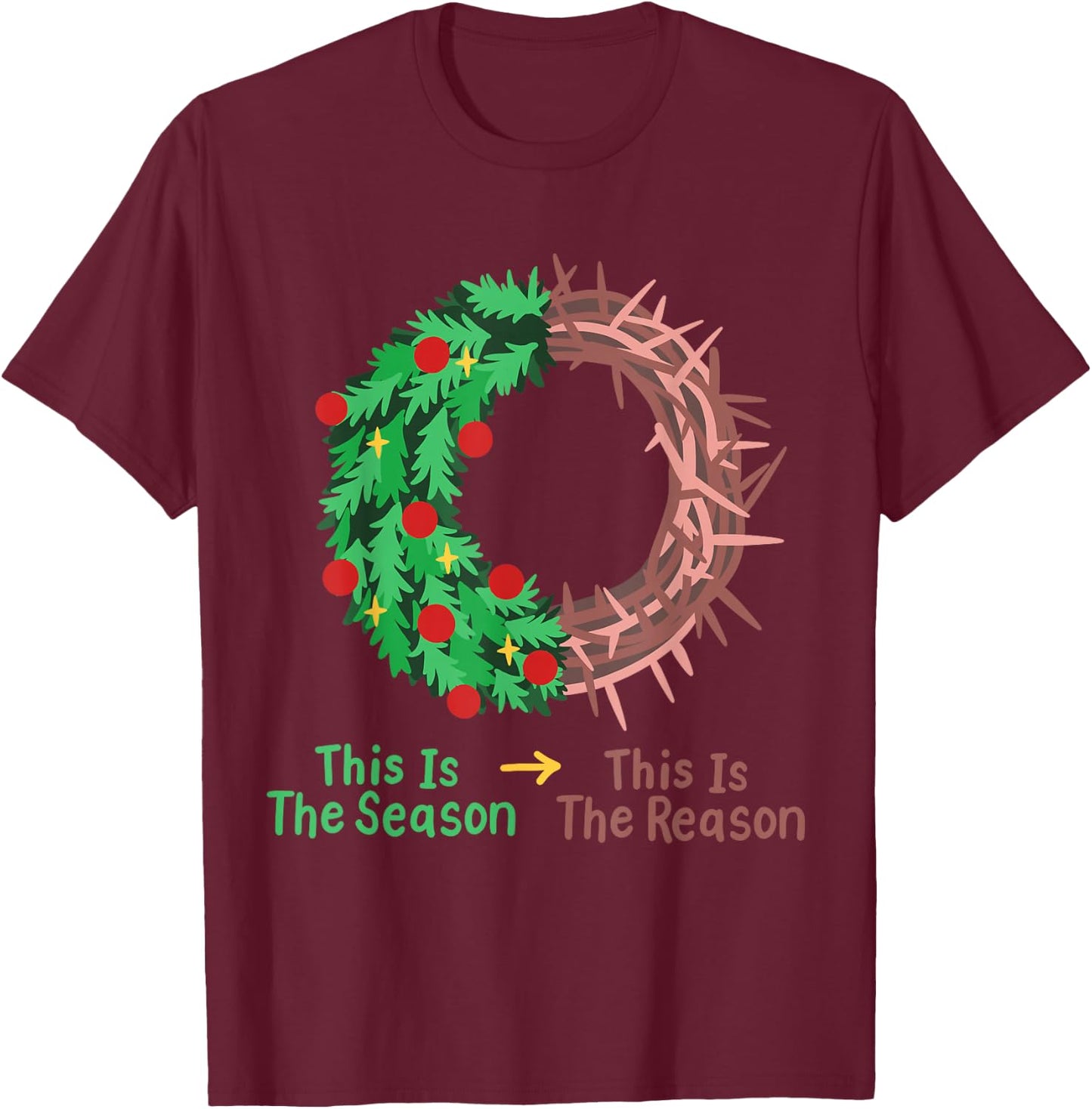 Christian Christmas Jesus This Is The Season The Reason T-Shirt - T-Shirt | Maroon