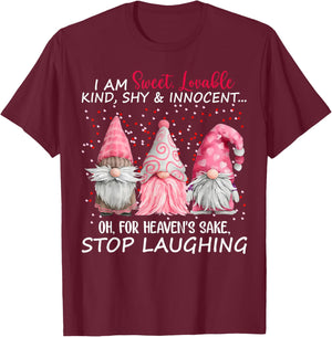 Gnome I Am Sweet Lovable Kind Shy And Innocent T-Shirt - T-Shirt | Maroon