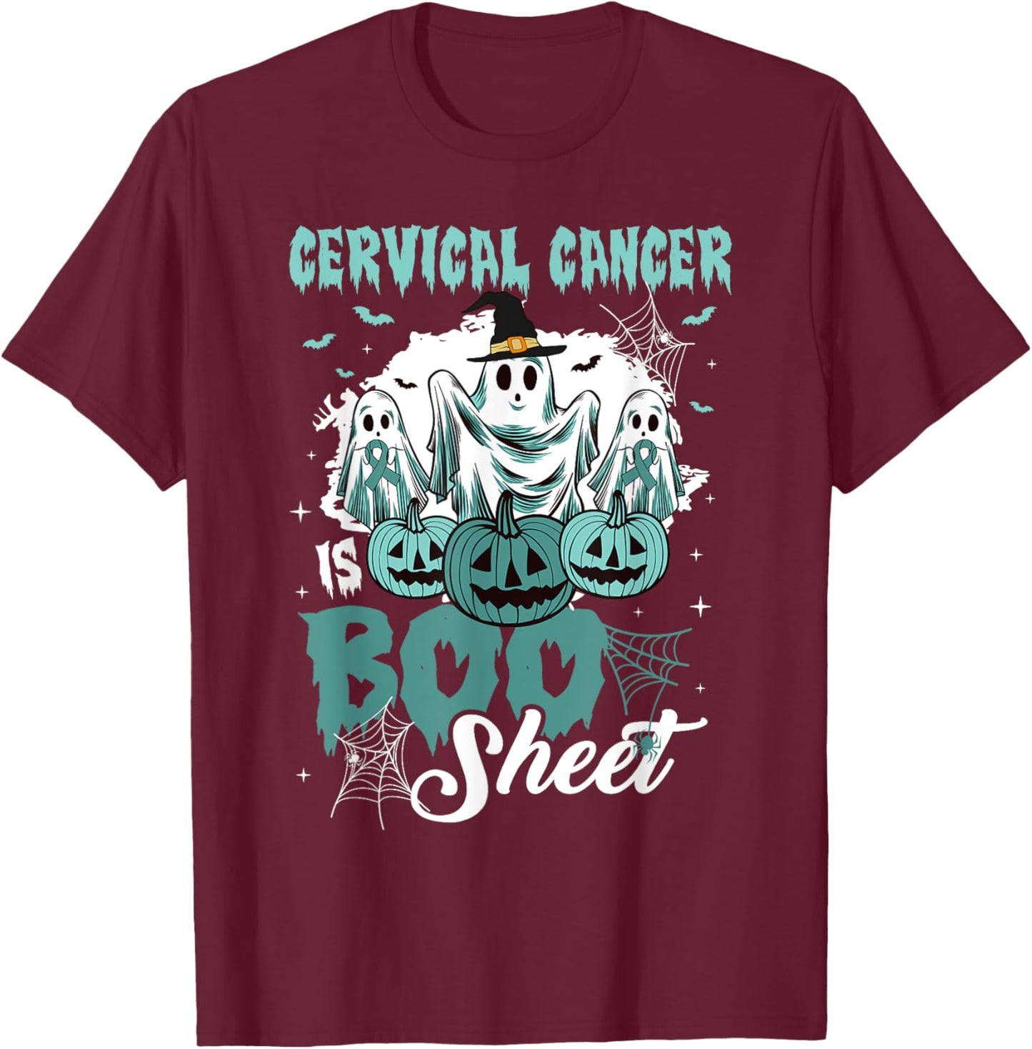 Cervical Cancer Is Boo Sheet Cervical Cancer Warrior T-Shirt - T-Shirt | Maroon
