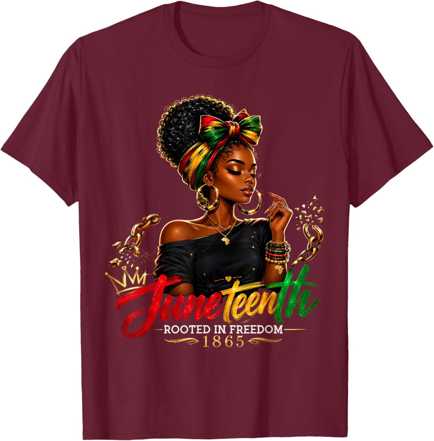 Juneteenth Rooted in Freedom Since 1865 Black Women T-Shirt - T-Shirt | Maroon
