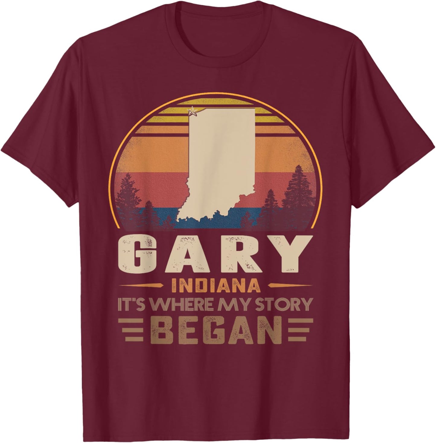 Gary Indiana Where My Story Began T-Shirt - T-Shirt | Maroon