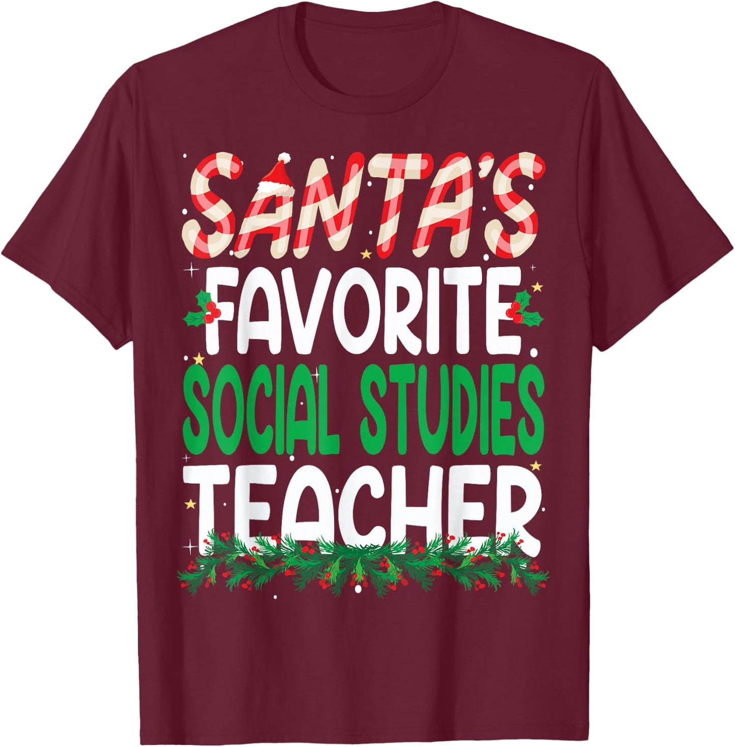 Santa's Favorite Social Studies Teacher Christmas T-Shirt - T-Shirt | Maroon