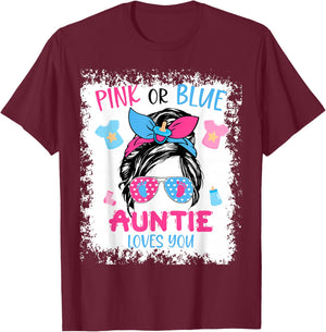Pink or Blue Auntie Loves You Proud Messy Bun Baby Reveal T-Shirt - T-Shirt | Maroon