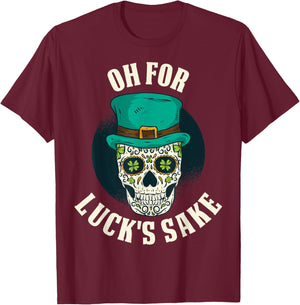 Oh For Lucks Sake T-Shirt - T-Shirt | Maroon
