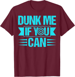 Dunk me if you can Quote for a Dunk Tank Lover T-Shirt - T-Shirt | Maroon