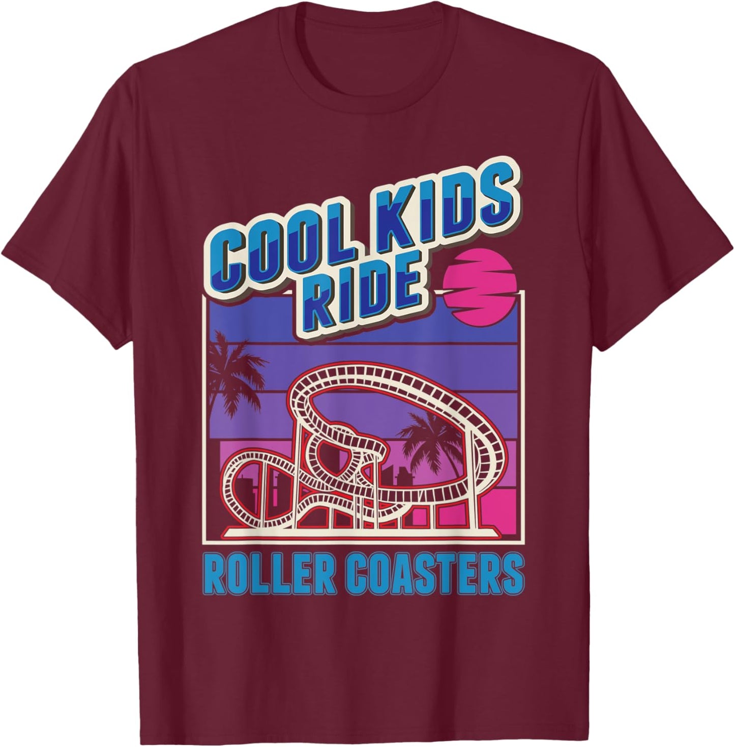 Cool kids ride Roller Coasters Roller Coaster Kids T-Shirt - T-Shirt | Maroon