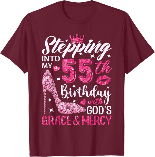 Stepping Into My 55th Birthday With Gods Grace And Mercy T-Shirt - T-Shirt | Maroon