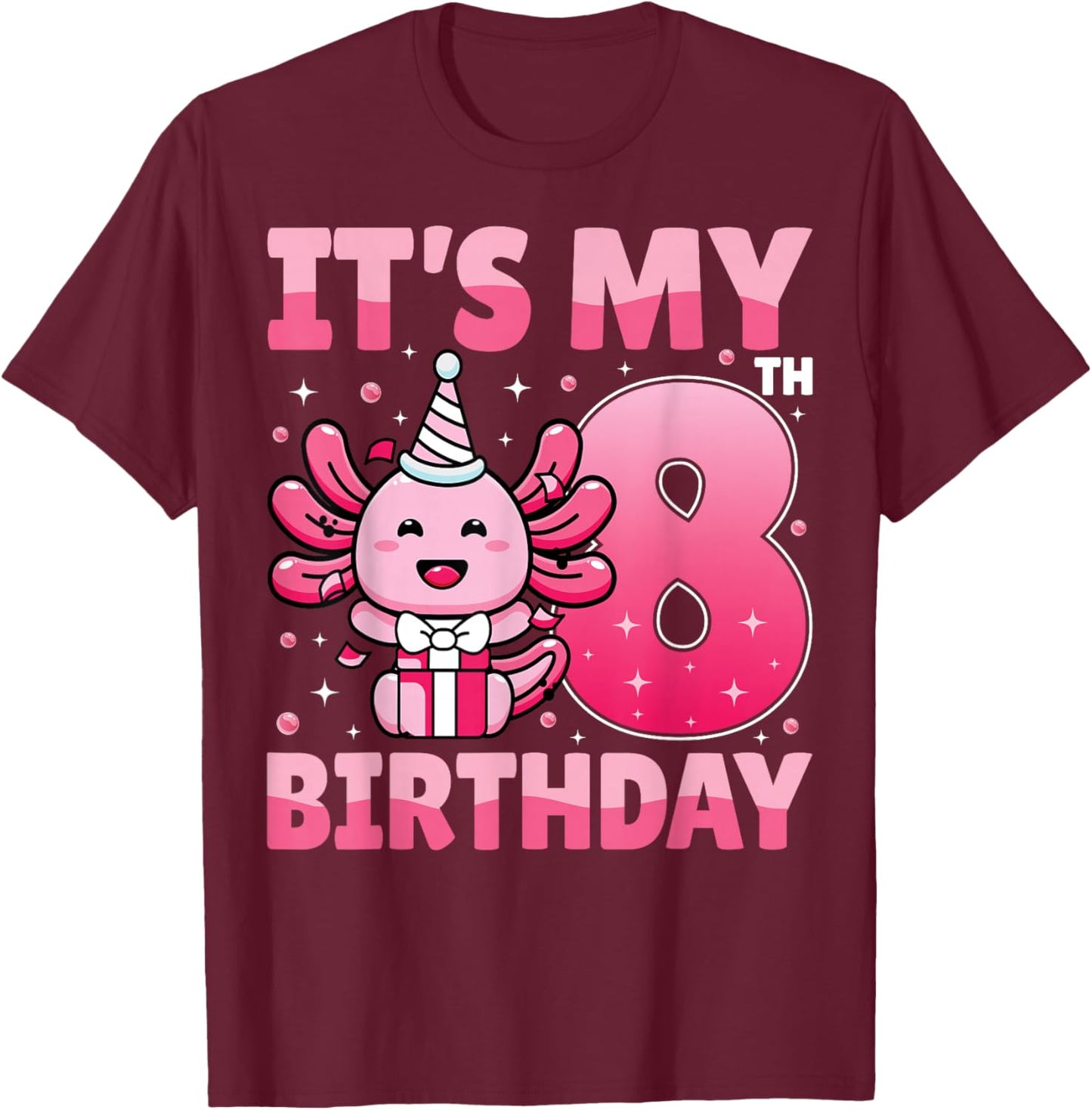 It's My 8th Birthday Cute Axolotl Lover Kids 8 Years Old T-Shirt - T-Shirt | Maroon