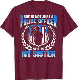 My Sister Is A Brave Police Officer - Proud Police Sibling T-Shirt - T-Shirt | Maroon