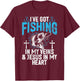 I've Got Fishing In My Veins & Jesus In My Heart Fisher T-Shirt - T-Shirt | Maroon