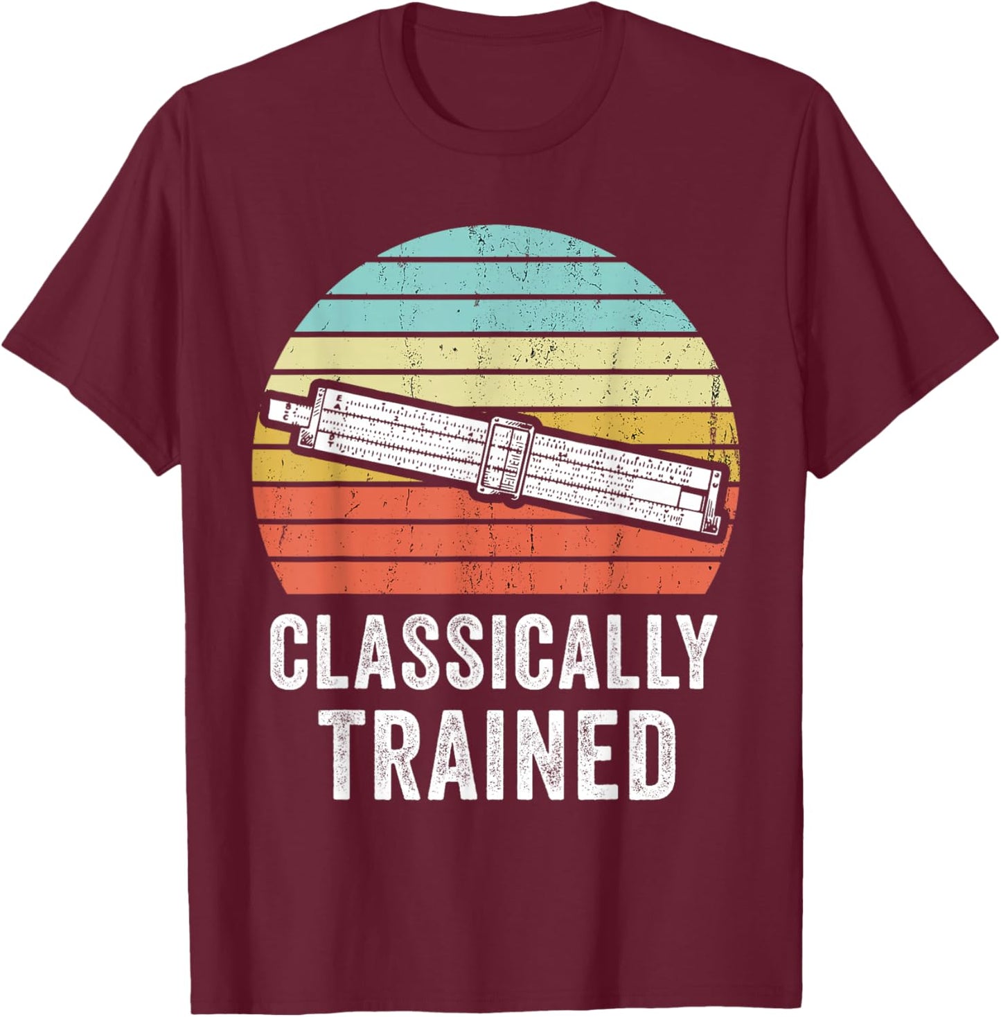 Classically Trained Slide Rule Mechanical Analog Calculator T-Shirt - T-Shirt | Maroon