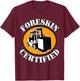 Foreskin Certified , Small, Black T-Shirt - T-Shirt | Maroon