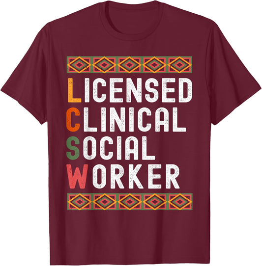 Brown Skin LCSW Black Licensed Clinical Social Worker T-Shirt - T-Shirt | Maroon