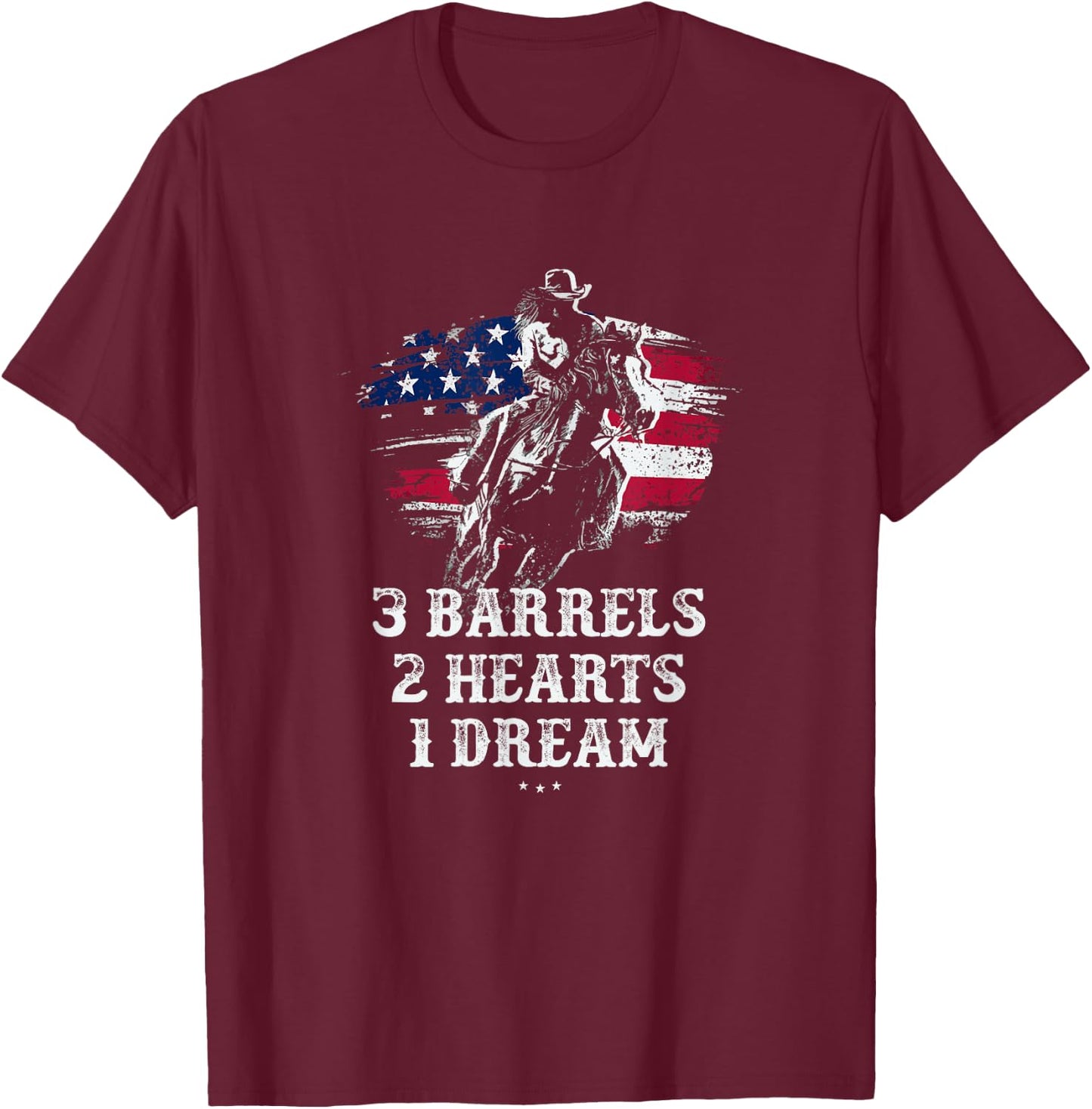 Barrel Racing - 3 Barrels 2 Hearts 1 Dream - Riding Gifts T-Shirt - T-Shirt | Maroon