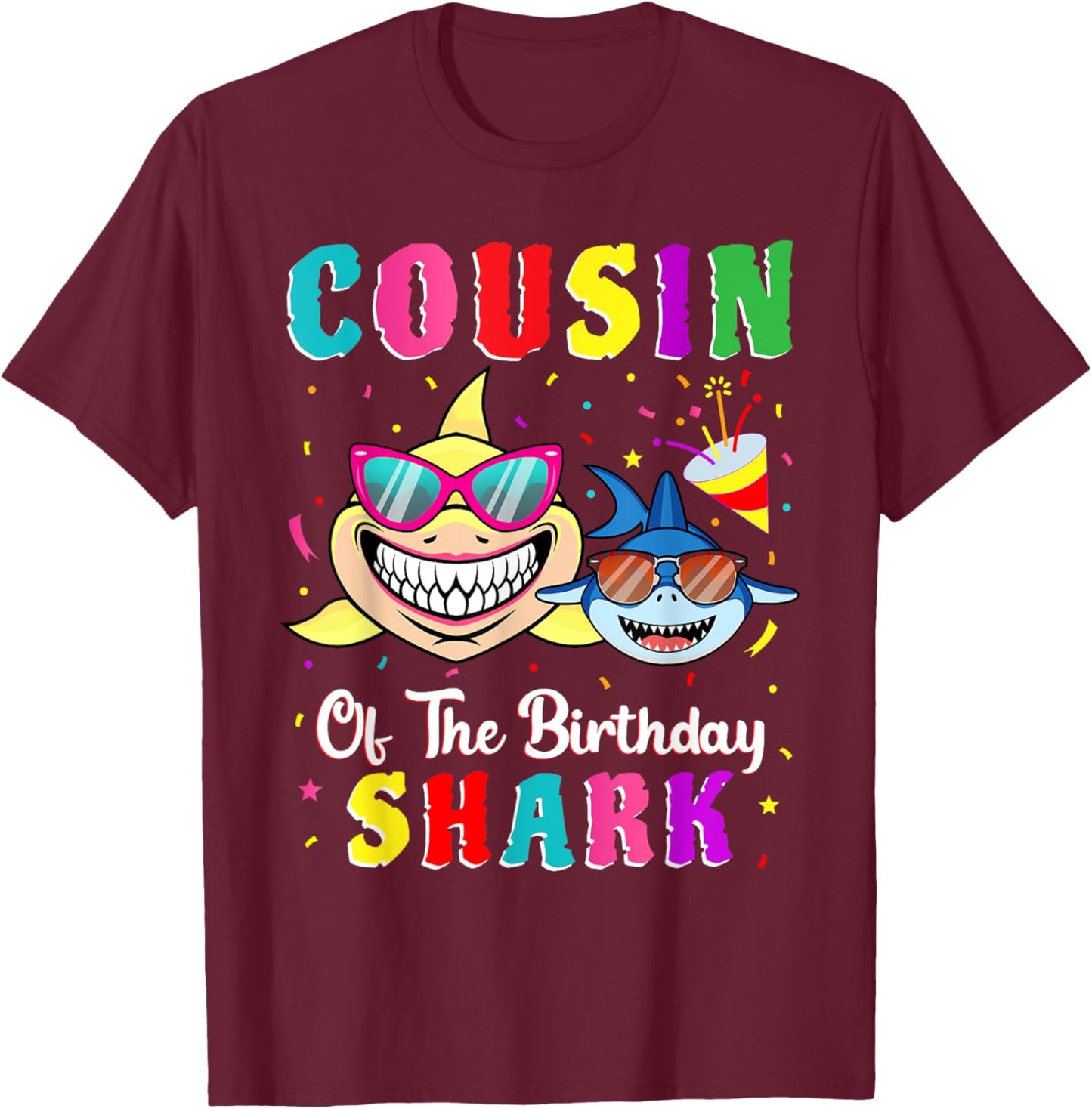 Cousin Of The Shark Birthday Family Matching Birthday Cousin T-Shirt - T-Shirt | Maroon