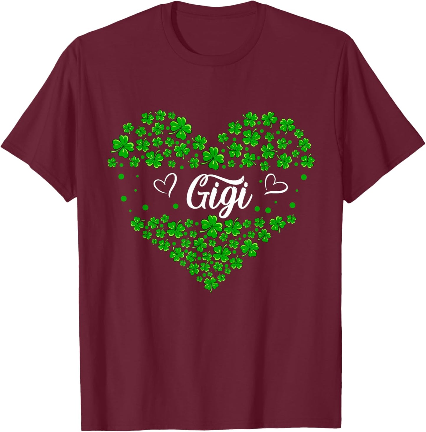 Gigi St. Patrick's Day Family Shamrocks Cute Hearts Shape T-Shirt - T-Shirt | Maroon