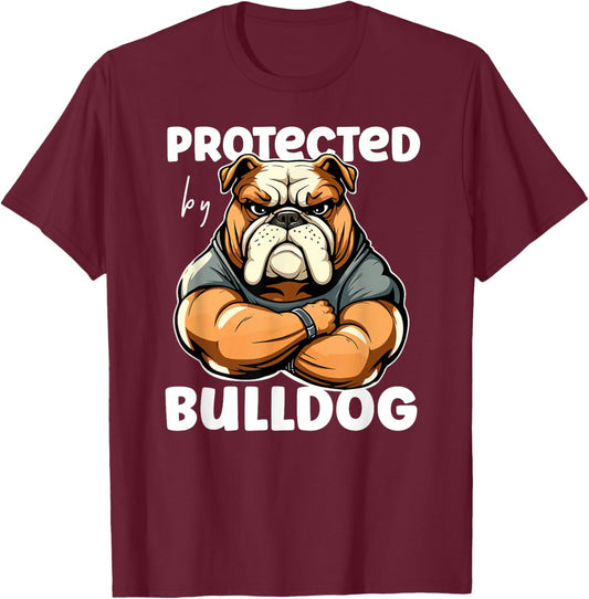 Funny Bulldog Dog - Protected By A Bulldog Men Women Girls Kids T-Shirt - T-Shirt | Maroon