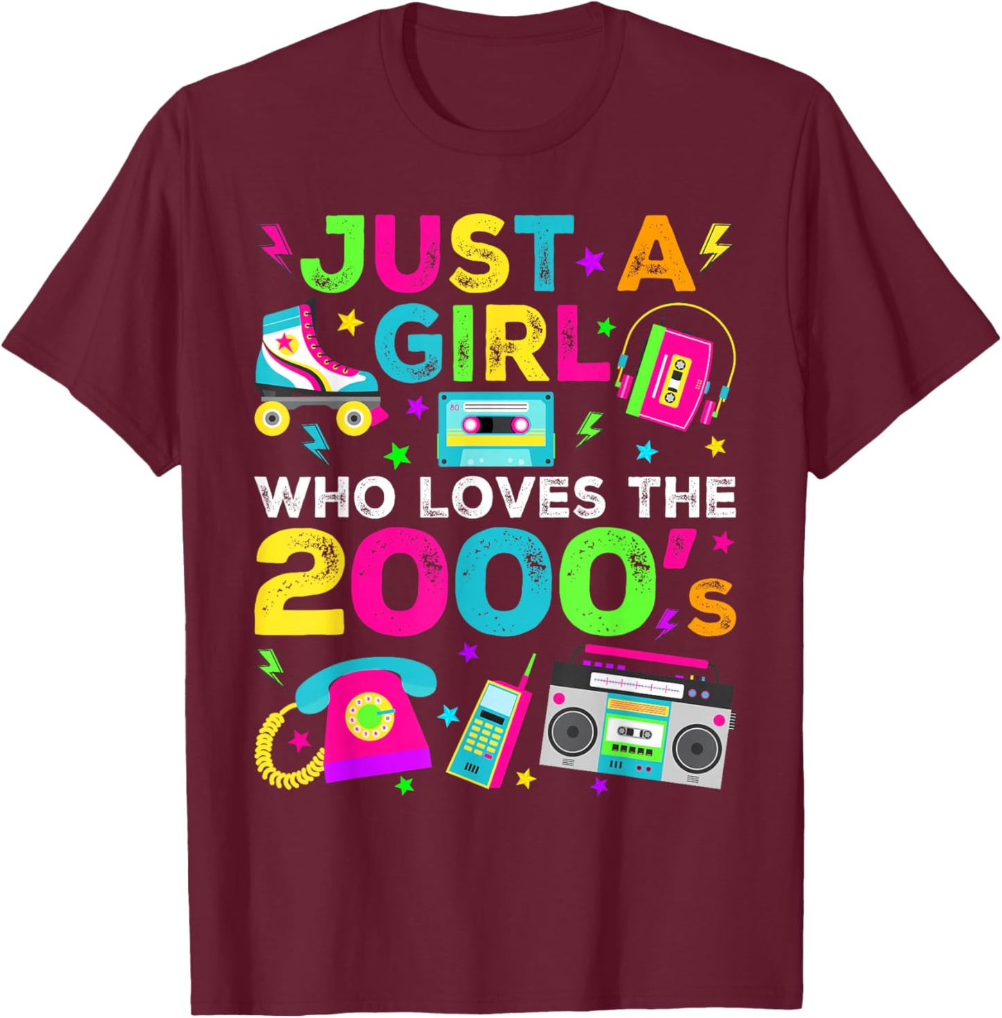 Just A Girl Who Loves The 2000s, 2000's Retro Costume T-Shirt - T-Shirt | Maroon