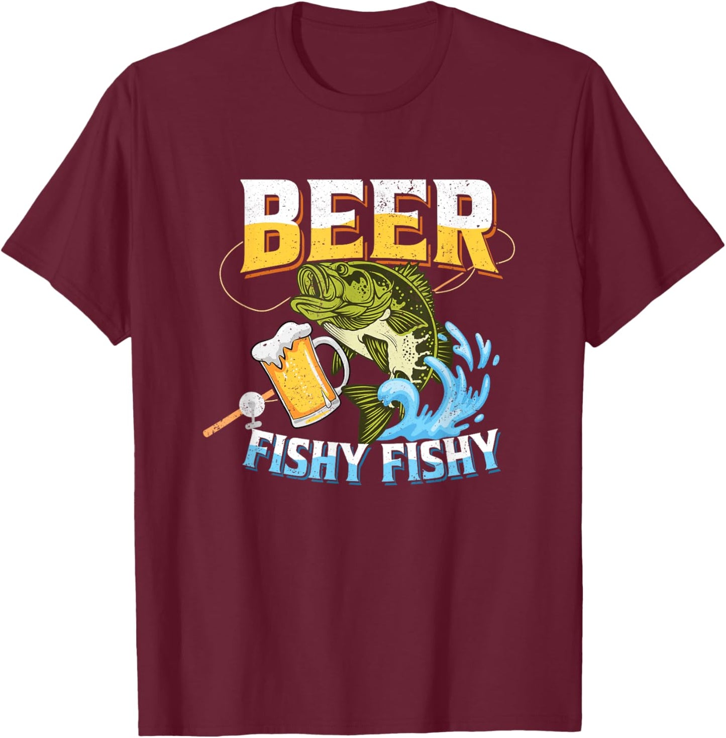 Beer Fishy Fishy Funny Bass Fishing Beer Lover Men Dad Jokes T-Shirt - T-Shirt | Maroon